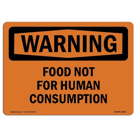SIGNMISSION OSHA Sign, Food Not For Human Consumption, 14in X 10in Rigid Plastic, 10" W, 14" L, Landscape OS-WS-P-1014-L-12622